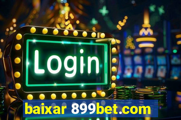 baixar 899bet.com